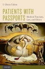 Patients with Passports: Medical Tourism, Law, and Ethics Cover Image