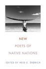 New Poets of Native Nations By Heid E. Erdrich Cover Image