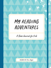 My Reading Adventures: A Book Journal for Kids Cover Image
