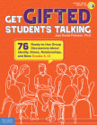 Get Gifted Students Talking: 76 Ready-to-Use Group Discussions About Identity, Stress, Relationships, and More (Grades 6-12) (Free Spirit Professional®) By Jean Sunde Peterson Cover Image
