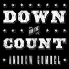 Down for the Count Lib/E: Dirty Elections and the Rotten History of Democracy in America By Andrew Gumbel, Chris MacDonnell (Read by) Cover Image