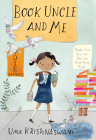 Book Uncle and Me By Uma Krishnaswami, Julianna Swaney (Illustrator) Cover Image