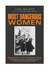 Most Dangerous Women: Bringing History to Life Through Readers' Theater By Jan Maher Cover Image