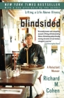 Blindsided: Lifting a Life Above Illness: A Reluctant Memoir By Richard M. Cohen Cover Image
