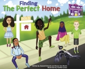 Finding The Perfect Home By Jhannell Edwards, Stacey-Ann Morris Cover Image