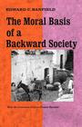 Moral Basis of a Backward Society Cover Image