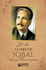 Glory of Iqbal - علامہ اقبال By Syed Abul Hasan Ali Nadwi Cover Image