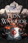 Lion Warrior (Lightraider Academy #3) By James R. Hannibal Cover Image