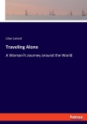Traveling Alone: A Woman's Journey around the World Cover Image