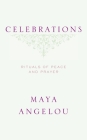 Celebrations: Rituals of Peace and Prayer By Maya Angelou Cover Image