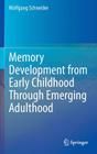 Memory Development from Early Childhood Through Emerging Adulthood Cover Image