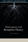Shakespeare and Reception Theory (Shakespeare and Theory) By Nigel Wood, Evelyn Gajowski (Editor) Cover Image