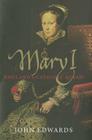 Mary I: England's Catholic Queen Cover Image