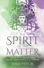 The Spirit of the Matter: Mysore Style Ashtanga Yoga and the metaphysics of Yoga Taravali By Josh Pryor Cover Image