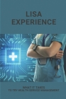 Lisa Experience: What It Takes To Try Health Service Management: Mental Illness By Anastasia Morandi Cover Image