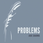 Problems By Emily Woo Zeller (Read by), Jade Sharma Cover Image