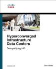 Hyperconverged Infrastructure Data Centers: Demystifying Hci (Networking Technology) Cover Image