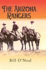 The Arizona Rangers By Bill O'Neal, Edwin M. Eakin (Editor) Cover Image