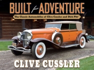 Built for Adventure: The Classic Automobiles of Clive Cussler and Dirk Pitt By Clive Cussler Cover Image