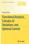 Functional Analysis, Calculus of Variations and Optimal Control (Graduate Texts in Mathematics #264) Cover Image