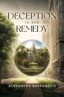 Deception is Our Remedy By Alexandra Gavranovic Cover Image