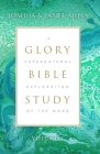 Glory Bible Study: A Supernatural Exploration of the Word By Joshua Mills, Janet Mills Cover Image