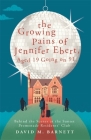 The Growing Pains of Jennifer Ebert, Aged 19 Going on 91 Cover Image