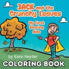 Jack and the Crunchy Leaves: My First Hearing Aids Coloring Book By Kenn Heyder Cover Image