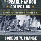 The Pearl Harbor Collection: At Dawn We Slept; Pearl Harbor: The Verdict of History; Dec. 7, 1941 By Gordon W. Prange, Donald M. Goldstein (Contribution by), Katherine V. Dillon (Contribution by) Cover Image