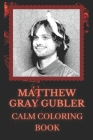 Calm Coloring Book: Art inspired By Matthew Gray Gubler By Lorena Brooks Cover Image
