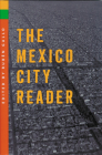 The Mexico City Reader (THE AMERICAS) Cover Image