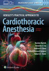 Hensley's Practical Approach to Cardiothoracic Anesthesia: Print + eBook with Multimedia Cover Image