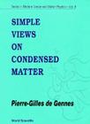 Simple Views on Condensed Matter (Modern Condensed Matter Physics #4) By Pierre-Gilles de Gennes (Editor) Cover Image
