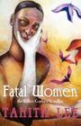 Fatal Women: The Esther Garber Novellas By Esther Garber, Tanith Lee, Mavis Haut (Afterword by) Cover Image