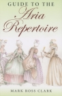 Guide to the Aria Repertoire Cover Image