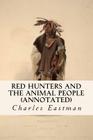 Red Hunters and the Animal People (annotated) Cover Image