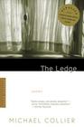 The Ledge: Poems By Michael Collier Cover Image