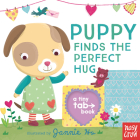 Puppy Finds the Perfect Hug: A Tiny Tab Book By Jannie Ho (Illustrator) Cover Image