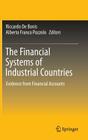 The Financial Systems of Industrial Countries: Evidence from Financial Accounts By Riccardo De Bonis (Editor), Alberto Franco Pozzolo (Editor) Cover Image