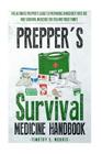 Prepper's Survival Medicine Handbook: Prepper's SuThe Ultimate Prepper's Guide to Preparing Emergency First Aid and Survival Medicine for you and your Cover Image