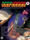 Afro-Cuban Bass Grooves: Book & CD [With CD] Cover Image