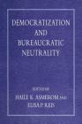 Democratization and Bureaucratic Neutrality By Haile K. Asmerom (Editor), Elisa P. Reis (Editor) Cover Image