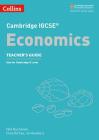 Cambridge IGCSE® Economics Teacher Guide (Cambridge International Examinations) By Collins UK Cover Image