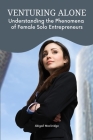 Female solo entrepreneurs A phenomenological study Cover Image