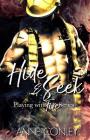 Hide and Seek (Playing with Fire #2) By Anne Conley Cover Image