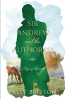 Sir Andrew and the Authoress: A Regency Romance Cover Image