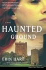 Haunted Ground: A Novel By Erin Hart Cover Image