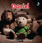 Daniel: A Bible Friends Story By Maggie Barfield, Mark Carpenter (Illustrator) Cover Image