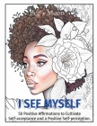 I See Myself: 50 Positive Affirmations to Cultivate Self-acceptance and a Positive Self-perception. Cover Image