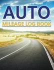 Auto Mileage Log Book By Speedy Publishing LLC Cover Image